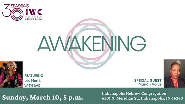 AWAKENING, FEATURING LEA MORRIS WITH IWC AND SPECIAL GUEST, MANON VOICE